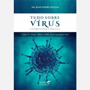TUDO SOBRE VÍRUS E COMO LIDAR COM ELES