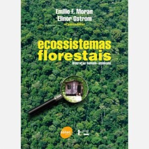ECOSSISTEMAS FLORESTAIS - INTERAÇÃO HOMEM-AMBIENTE