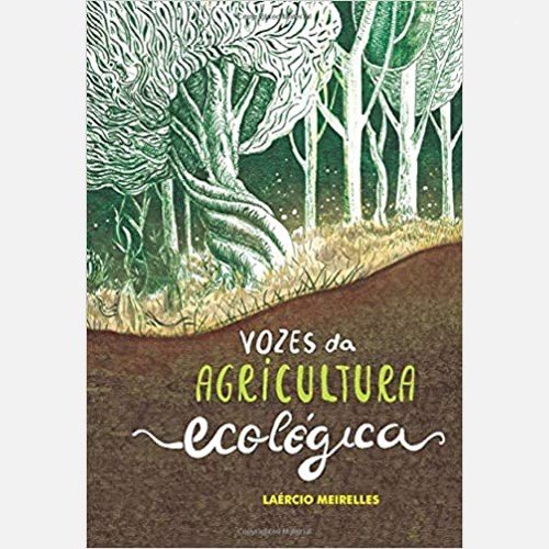 VOZES DA AGRICULTURA ECOLÓGICA