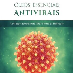 ÓLEOS ESSENCIAIS ANTIVIRAIS